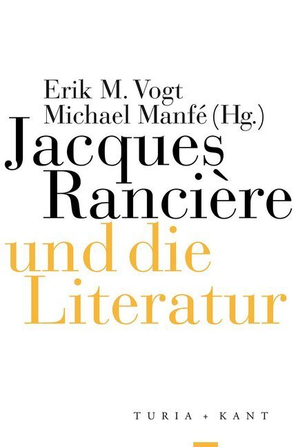 Cover: 9783851329711 | Jacques Rancière und die Literatur | Erik M. Vogt (u. a.) | Buch