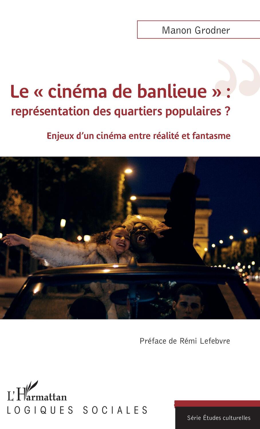 Cover: 9782343205397 | Le « cinéma de banlieue » : représentation des quartiers populaires ?