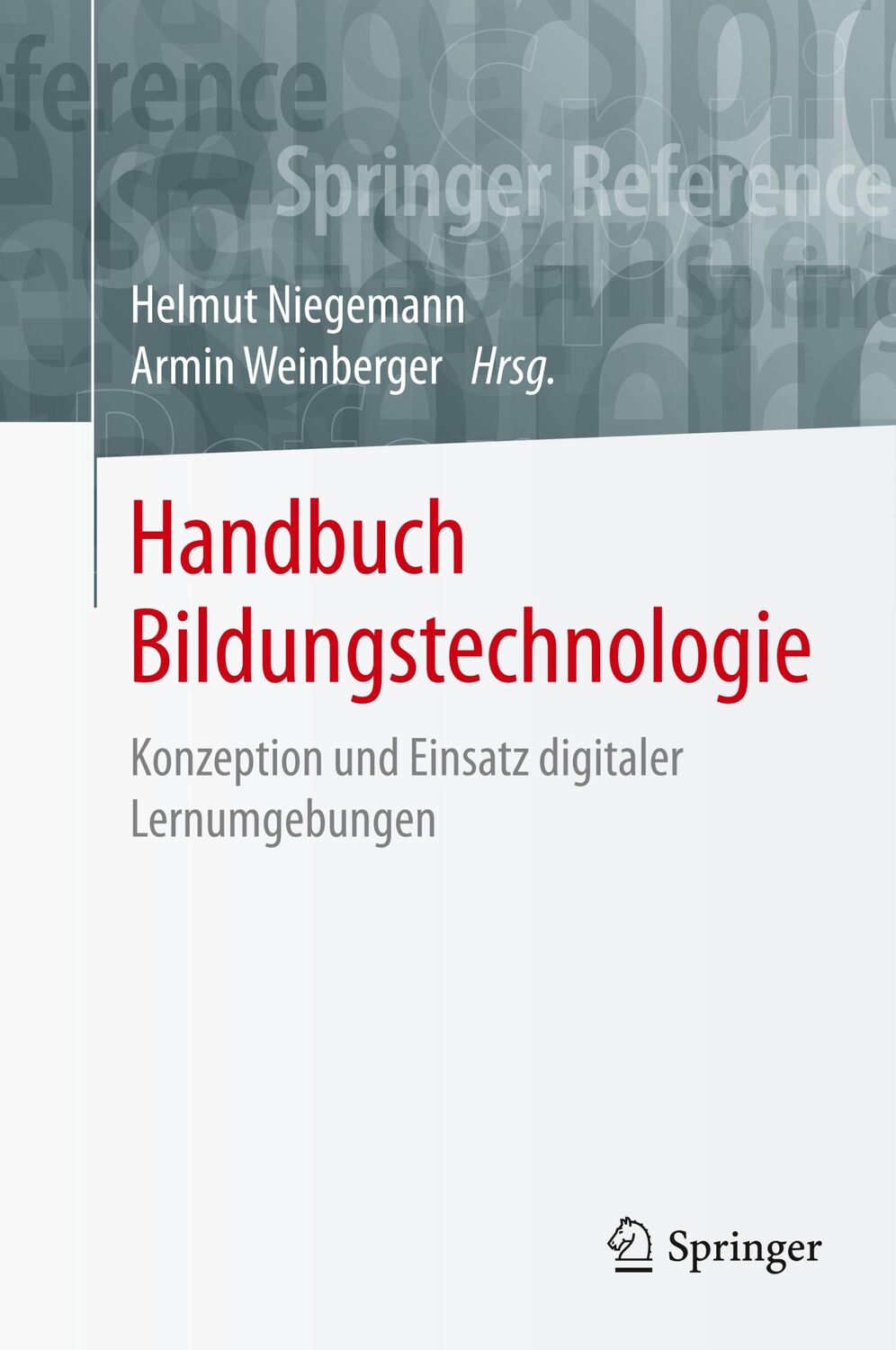 Cover: 9783662543672 | Handbuch Bildungstechnologie | Armin Weinberger (u. a.) | Buch | XIV