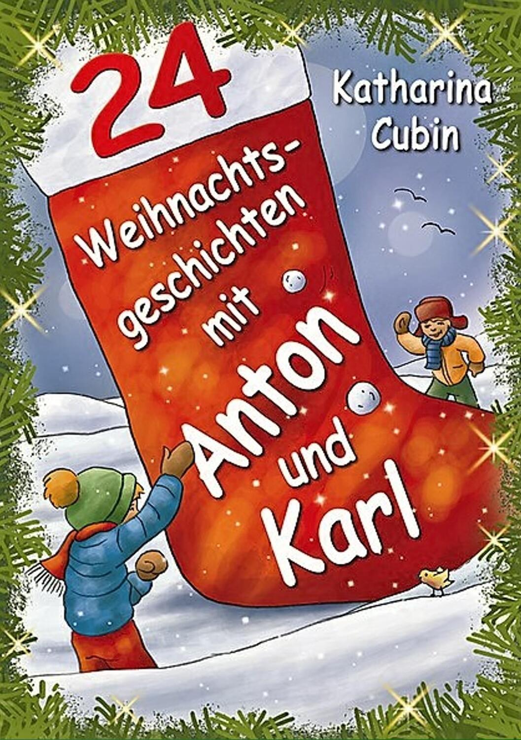 Cover: 9783735759924 | 24 Weihnachtsgeschichten mit Anton und Karl | Katharina Cubin | Buch