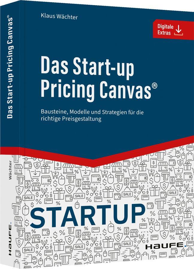 Cover: 9783648164853 | Das Start-up Pricing Canvas® | Klaus Wächter | Taschenbuch | Deutsch