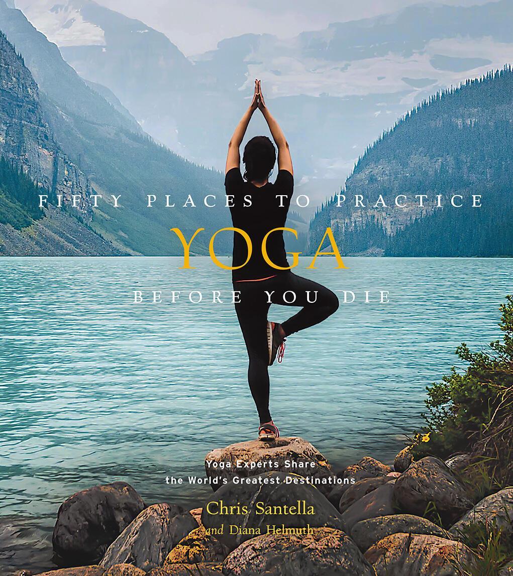 Cover: 9781419750373 | Fifty Places to Practice Yoga Before You Die | Chris Santella (u. a.)