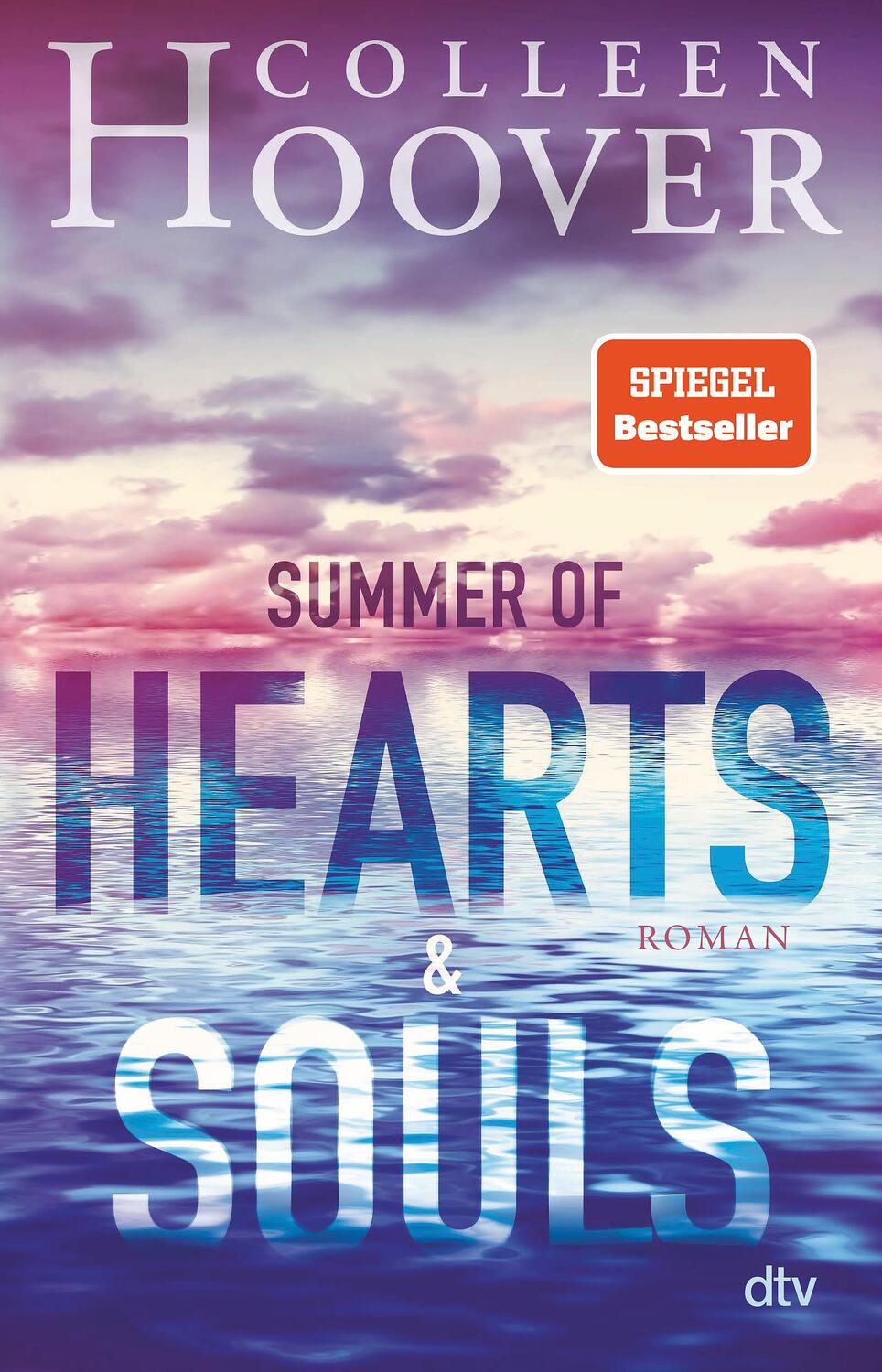Cover: 9783423740784 | Summer of Hearts and Souls | Colleen Hoover | Taschenbuch | 320 S.