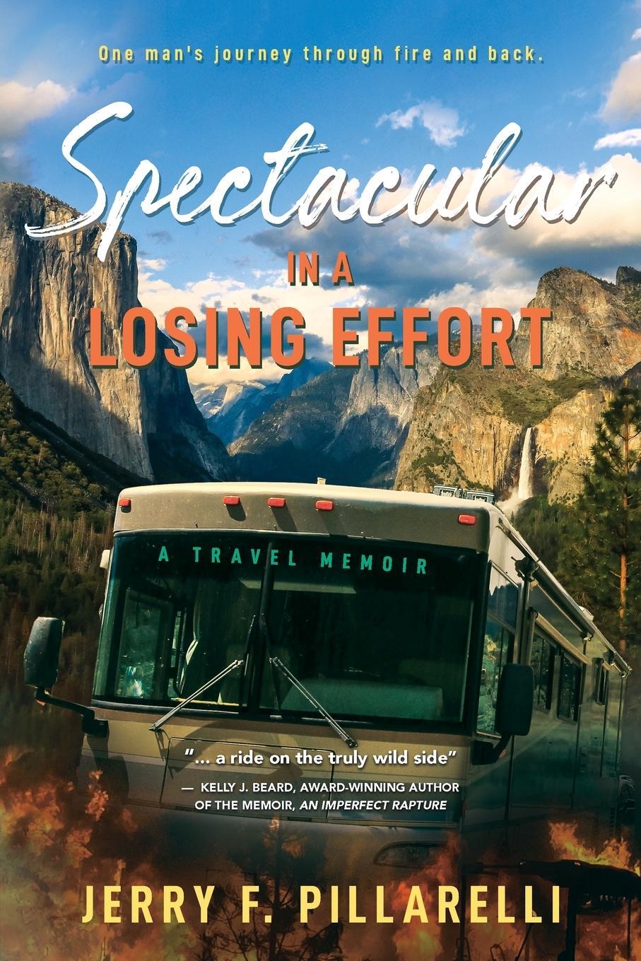 Cover: 9798989222407 | Spectacular In A Losing Effort | A Travel Memoir | Jerry F Pillarelli