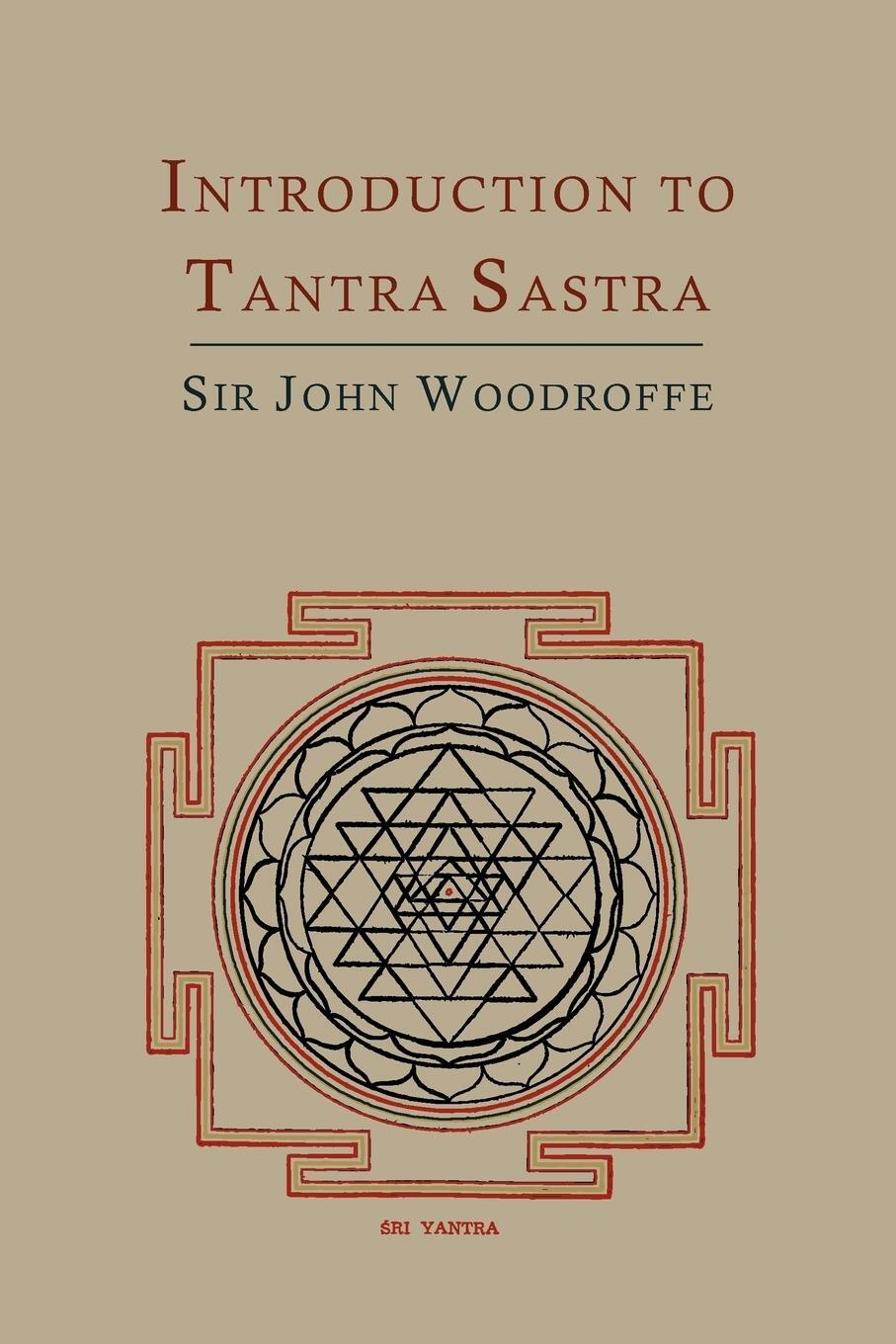 Cover: 9781614273394 | Introduction to Tantra Sastra | John George Woodroffe (u. a.) | Buch