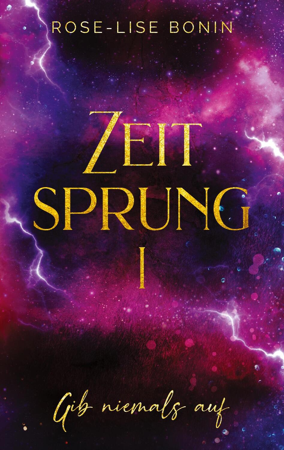 Cover: 9783756840724 | Zeitsprung | Rose-Lise Bonin | Taschenbuch | Zeitsprung - Die Trilogie
