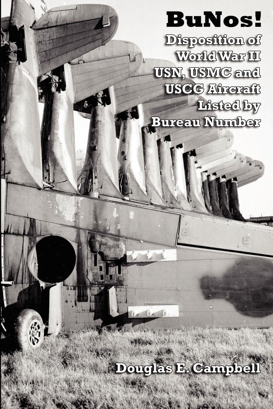 Cover: 9781105420719 | BuNos! Disposition of World War II USN, USMC and USCG Aircraft...