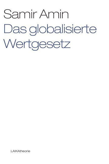 Cover: 9783942281218 | Das globalisierte Wertgesetz | Samir Amin | Taschenbuch | 2012