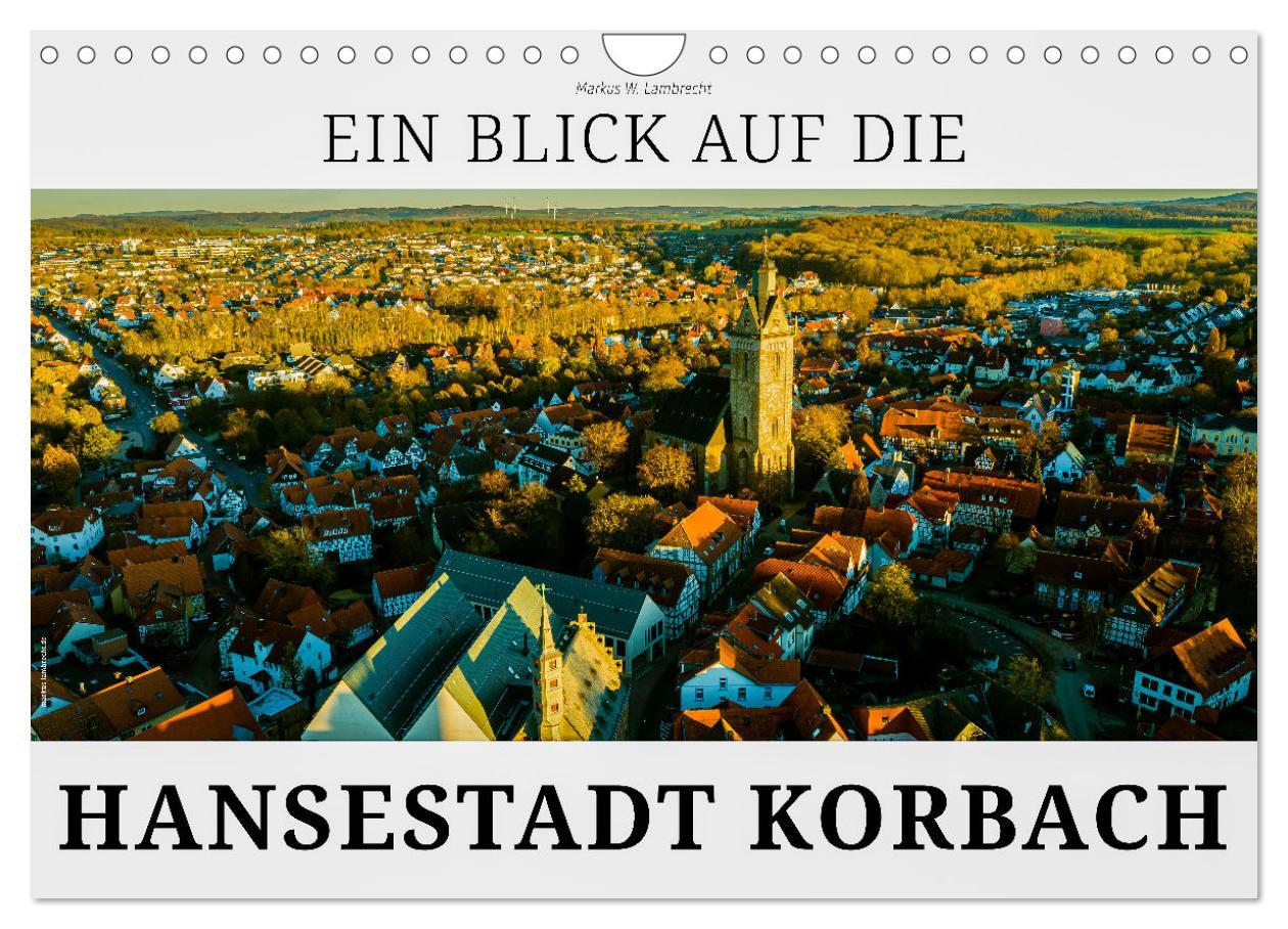 Cover: 9783435442409 | Ein Blick auf die Hansestadt Korbach (Wandkalender 2025 DIN A4...