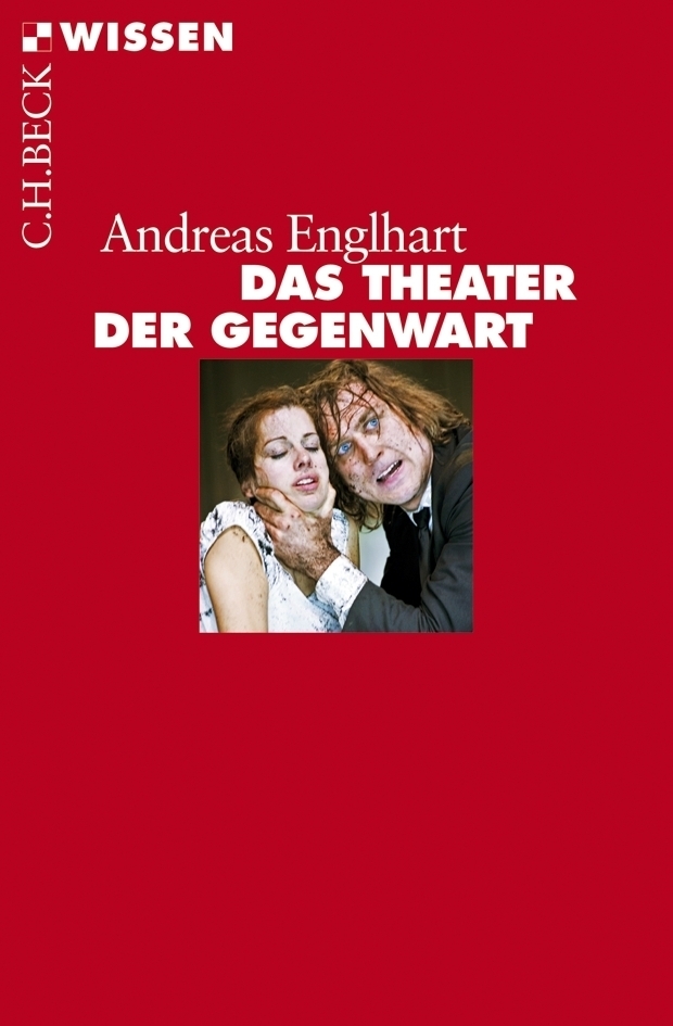 Cover: 9783406654763 | Das Theater der Gegenwart | Von den 60er Jahren bis heute | Englhart