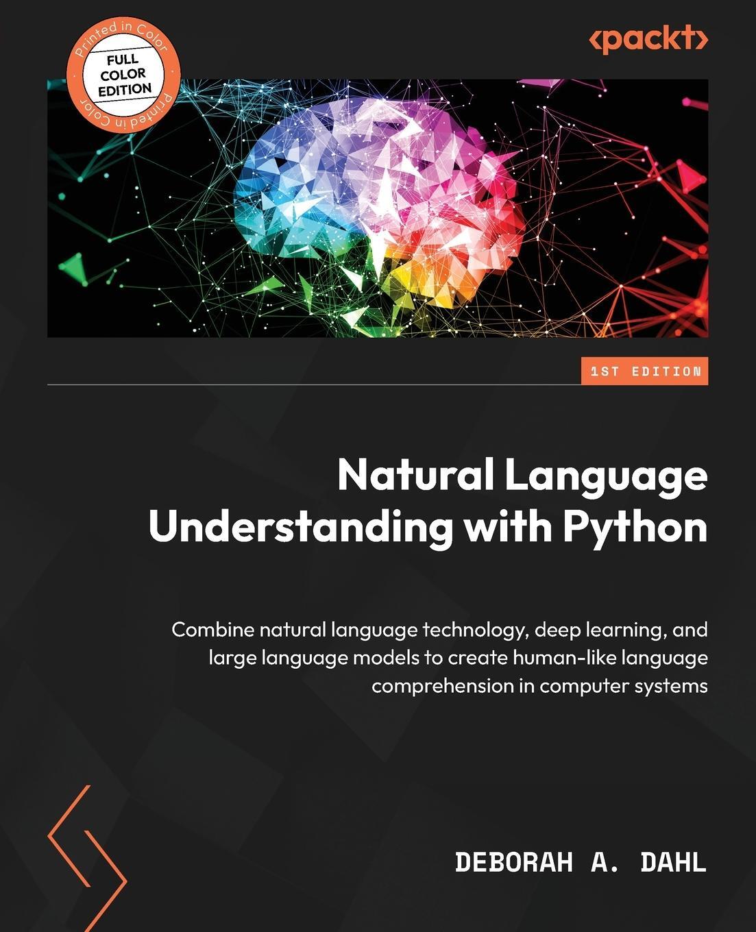 Cover: 9781804613429 | Natural Language Understanding with Python | Deborah A. Dahl | Buch