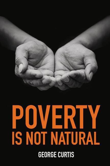 Cover: 9780856835254 | Poverty is not Natural | George Curtis | Taschenbuch | Englisch | 2019