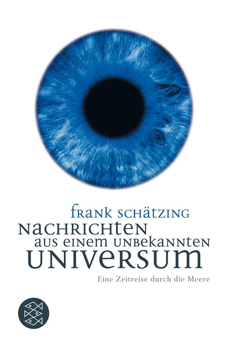 Cover: 9783596176748 | Nachrichten aus einem unbekannten Universum | Frank Schätzing | Buch
