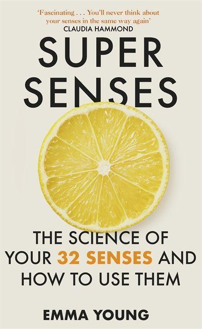 Cover: 9781473690738 | Super Senses | The Science of Your 32 Senses and How to Use Them