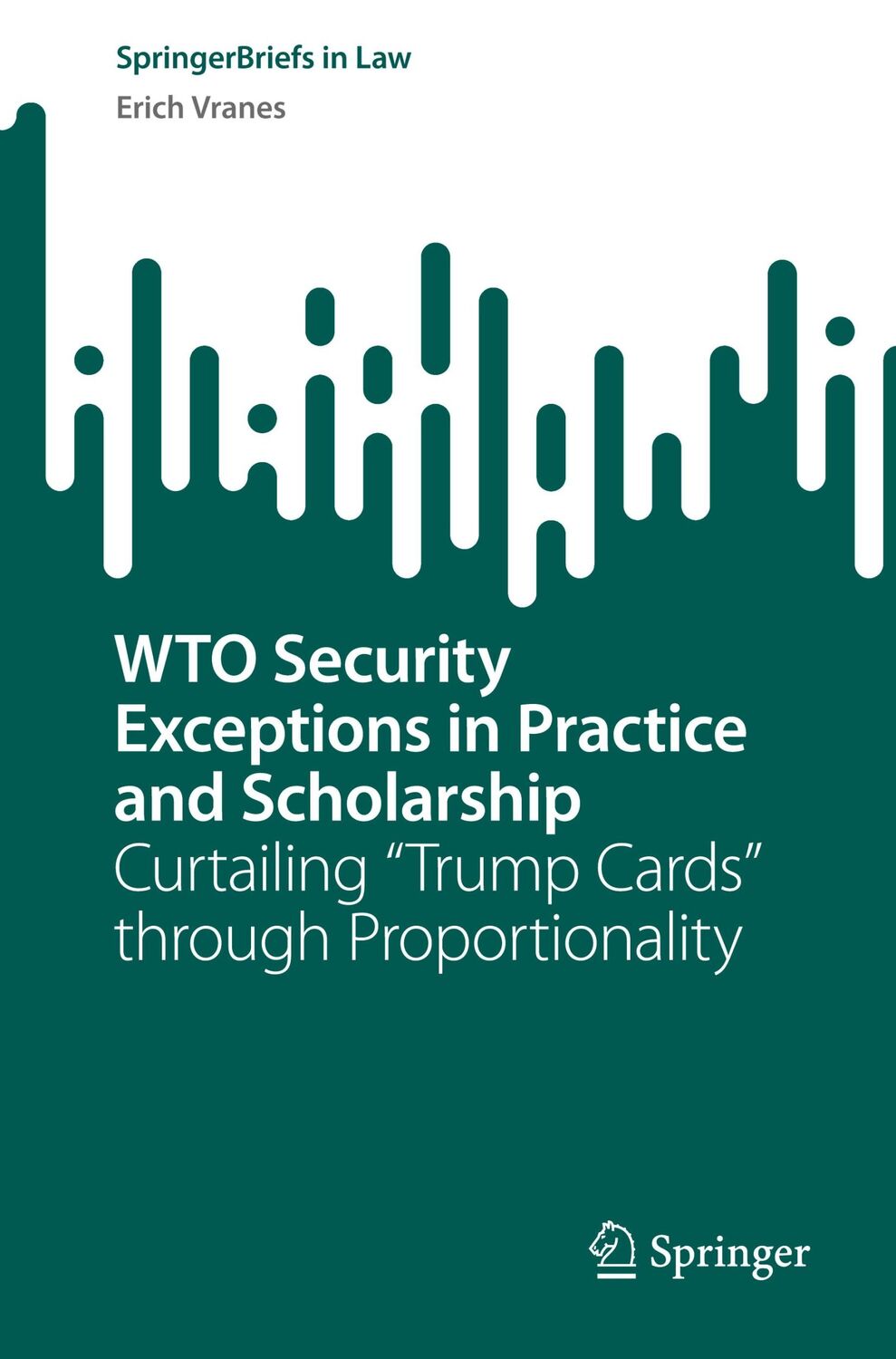 Cover: 9783031367014 | WTO Security Exceptions in Practice and Scholarship | Erich Vranes