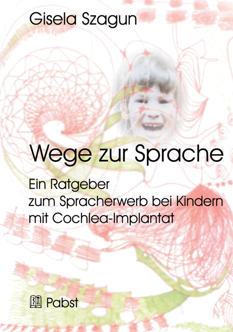Cover: 9783899678246 | Wege zur Sprache: Ein Ratgeber zum Spracherwerb bei Kindern mit...
