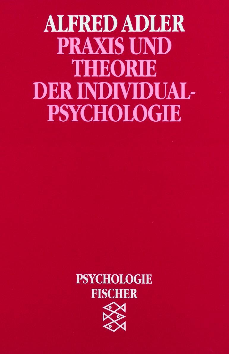 Cover: 9783596262366 | Praxis und Theorie der Individualpsychologie | Alfred Adler | Buch