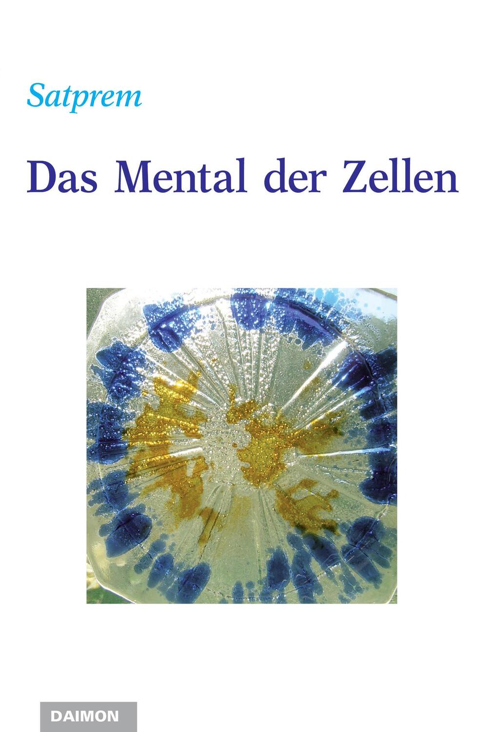 Cover: 9783856307585 | Das Mental der Zellen | Satprem | Taschenbuch | Deutsch | 2015