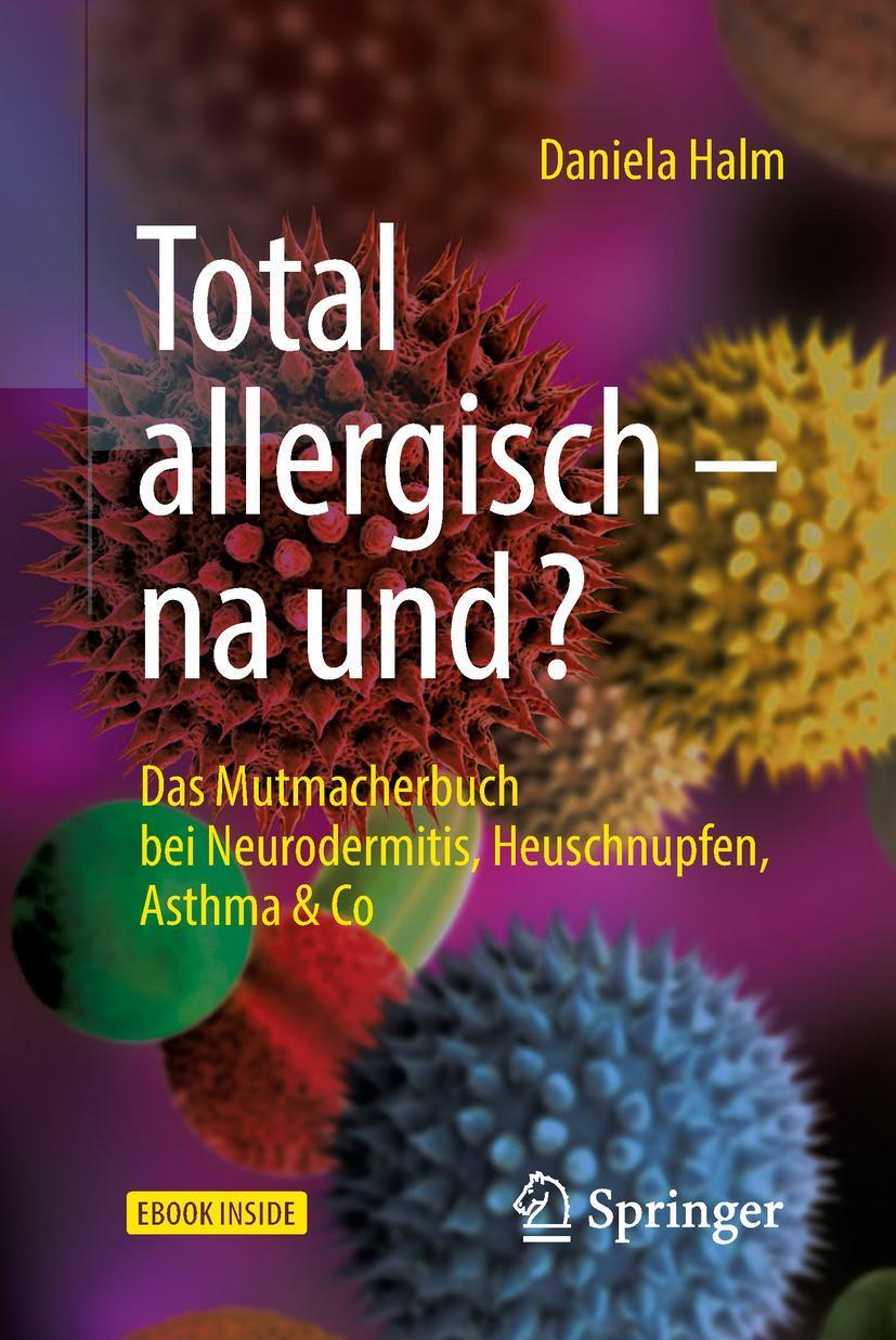 Cover: 9783662572719 | Total allergisch - na und? | Daniela Halm | Bundle | Book + eBook