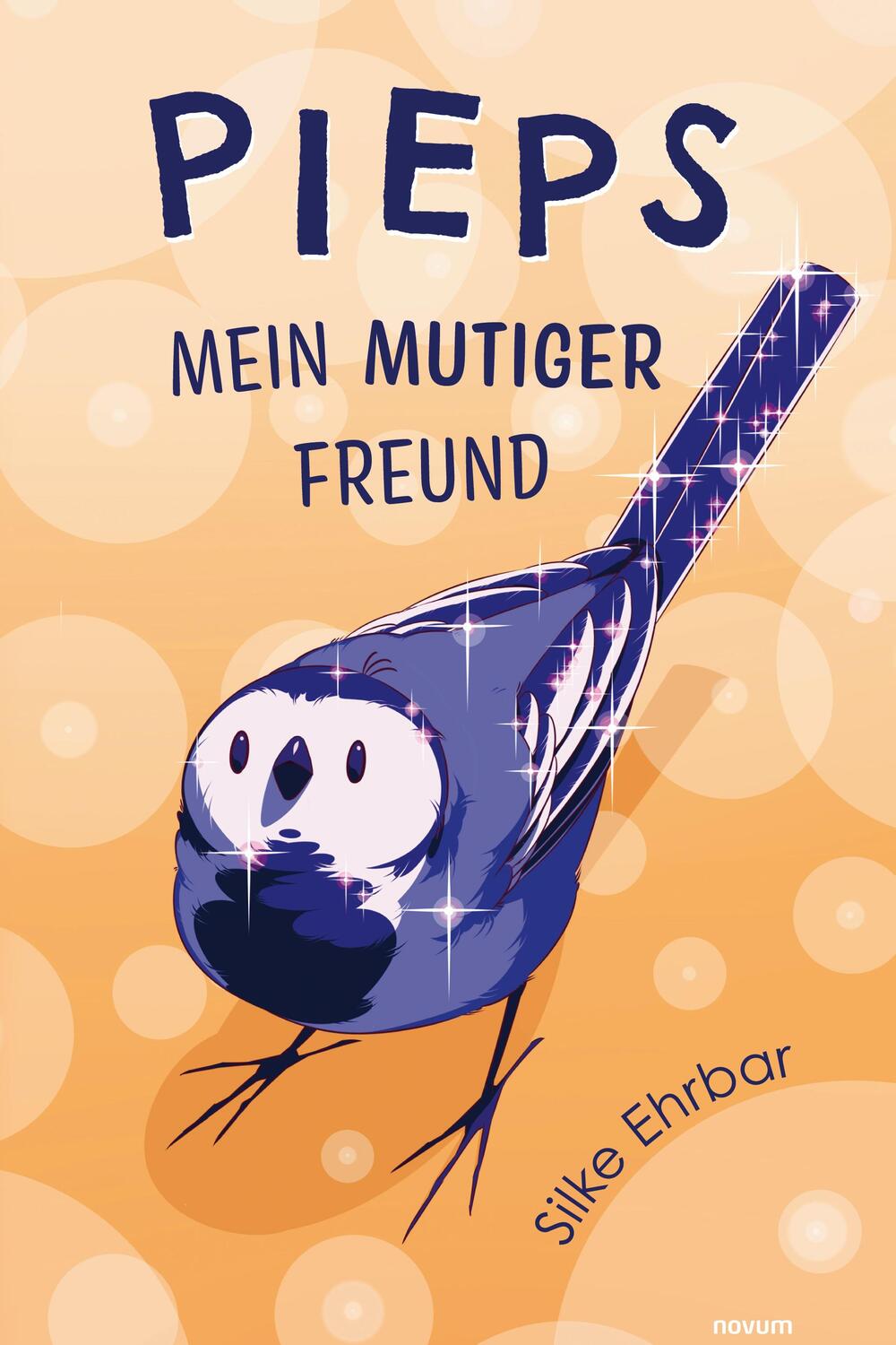 Cover: 9783991301929 | Pieps | Mein mutiger Freund | Silke Ehrbar | Buch | Deutsch | 2023