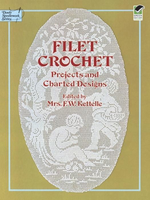 Cover: 9780486237459 | Filet Crochet: Projects and Charted Designs | Mrs F. W. Kettelle