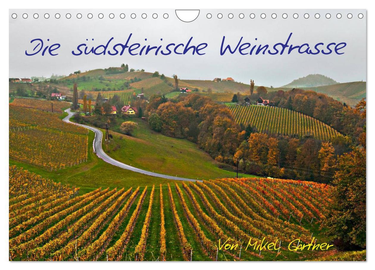 Cover: 9783383547720 | Die Südsteirischen Weinstrasse (Wandkalender 2024 DIN A4 quer),...
