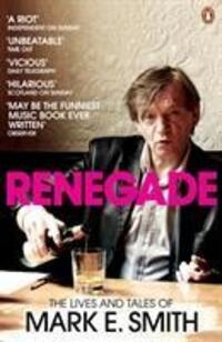 Cover: 9780141028668 | Renegade | The Lives and Tales of Mark E. Smith | Mark E. Smith | Buch