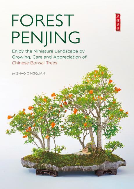 Cover: 9781938368578 | Forest Penjing: Enjoy the Miniature Landscape by Growing, Care and...