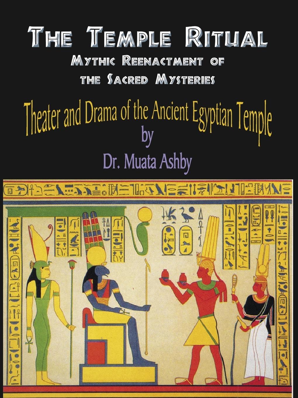 Cover: 9781884564147 | Temple Ritual Of The Ancient Egyptian Mysteries- Theater &amp; Drama Of...