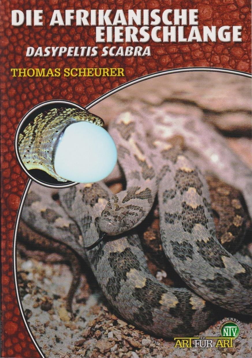 Cover: 9783866590304 | Die afrikanische Eierschlange | Dasypeltis Scabra | Thomas Scheurer