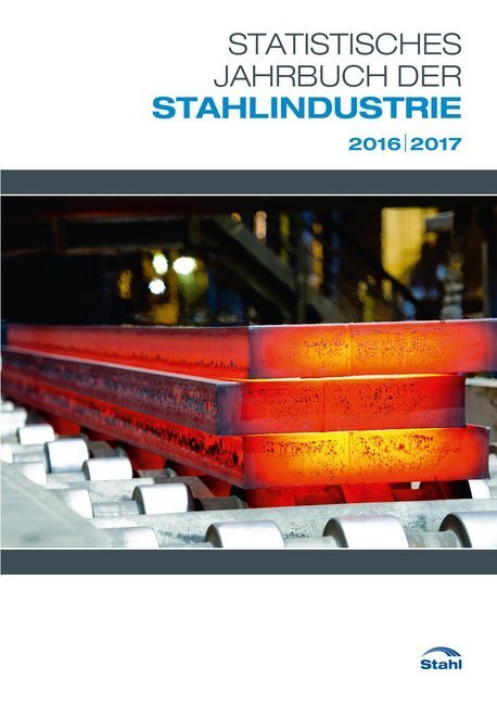 Cover: 9783514008281 | Statistisches Jahrbuch der Stahlindustrie 2016/2017 | Stahl | Buch