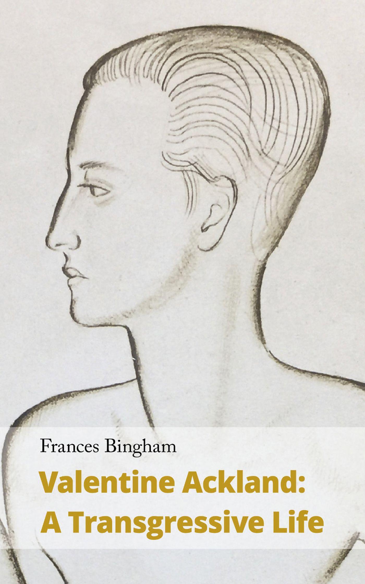 Cover: 9781912766406 | Valentine Ackland | A Transgressive Life | Frances Bingham | Buch