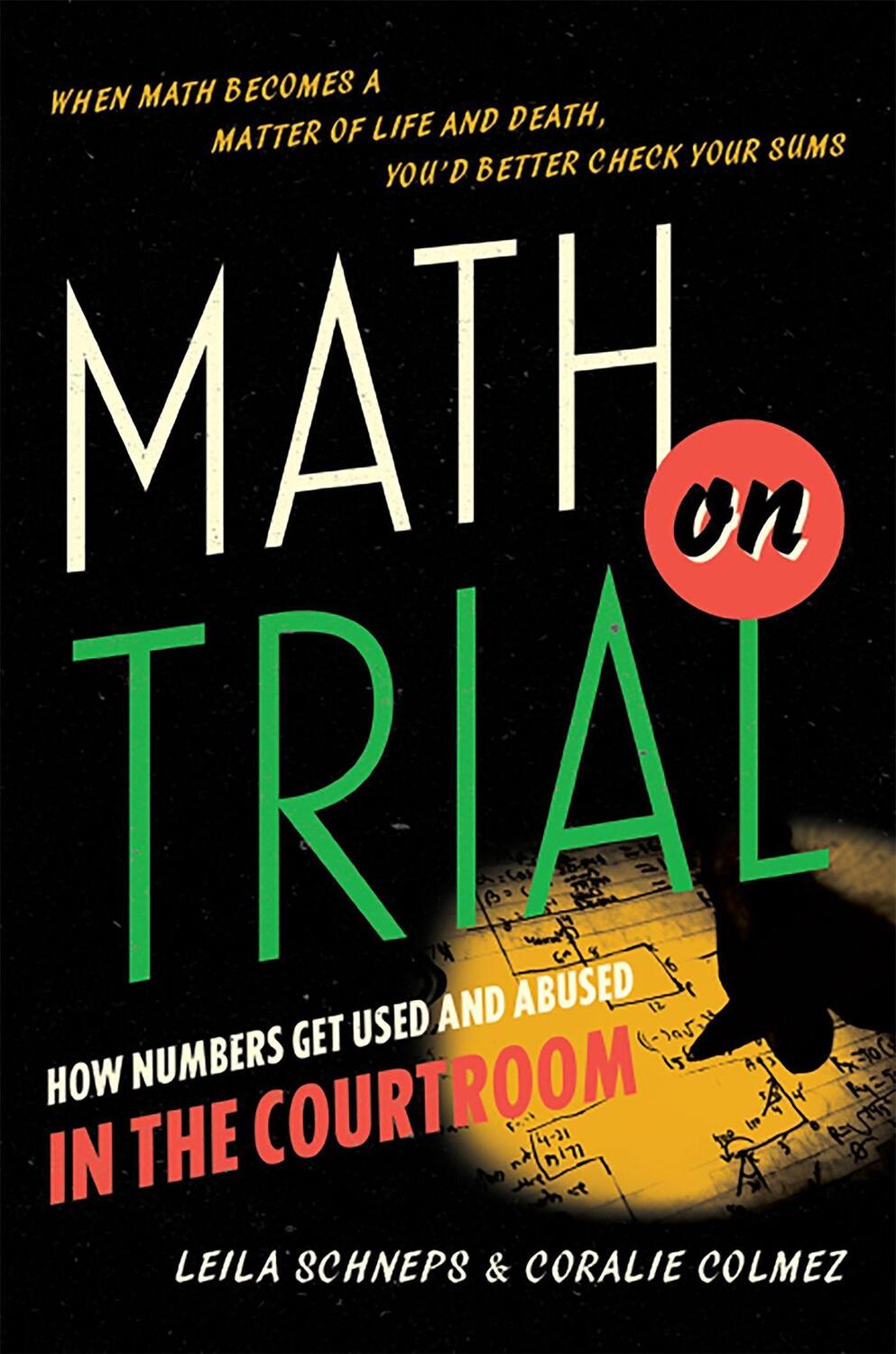 Cover: 9780465032921 | Math on Trial | How Numbers Get Used and Abused in the Courtroom
