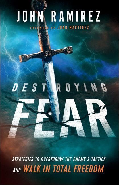 Cover: 9780800799472 | Destroying Fear - Strategies to Overthrow the Enemy`s Tactics and...