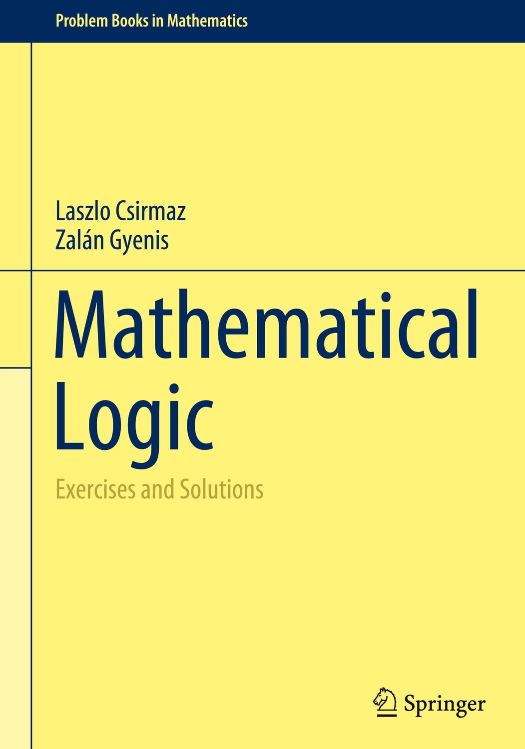 Cover: 9783030790097 | Mathematical Logic | Exercises and Solutions | Zalán Gyenis (u. a.)