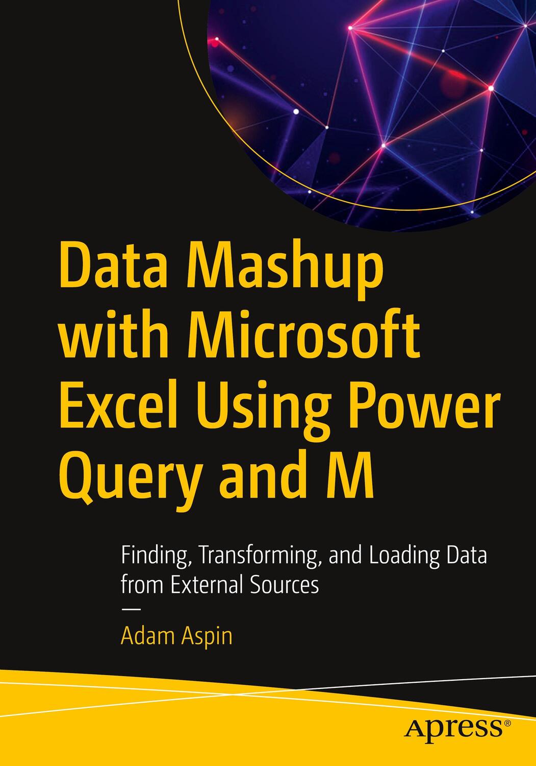 Cover: 9781484260173 | Data Mashup with Microsoft Excel Using Power Query and M | Adam Aspin