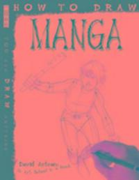 Cover: 9781907184307 | How To Draw Manga | David Antram | Taschenbuch | 2010