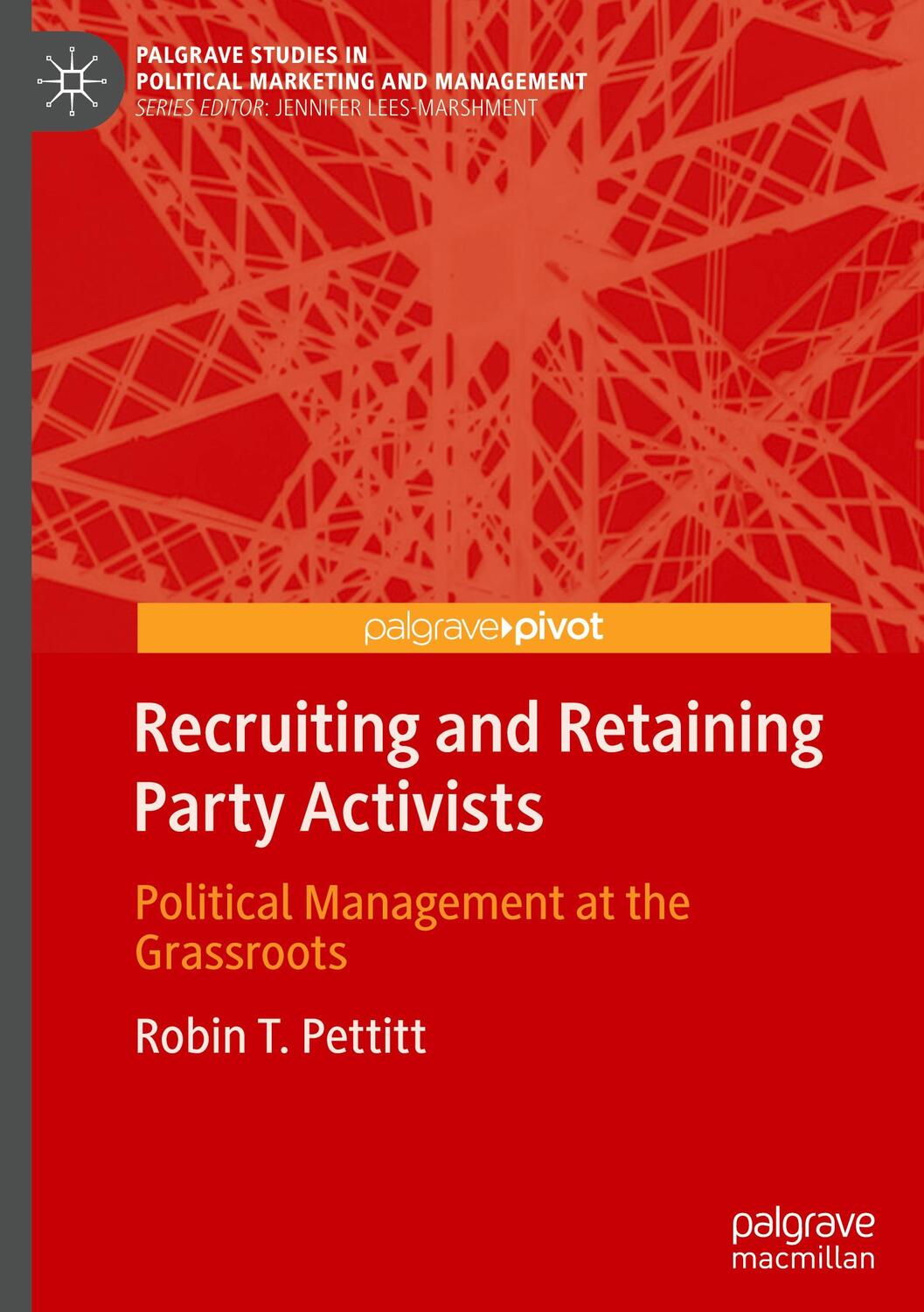 Cover: 9783030478414 | Recruiting and Retaining Party Activists | Robin T. Pettitt | Buch