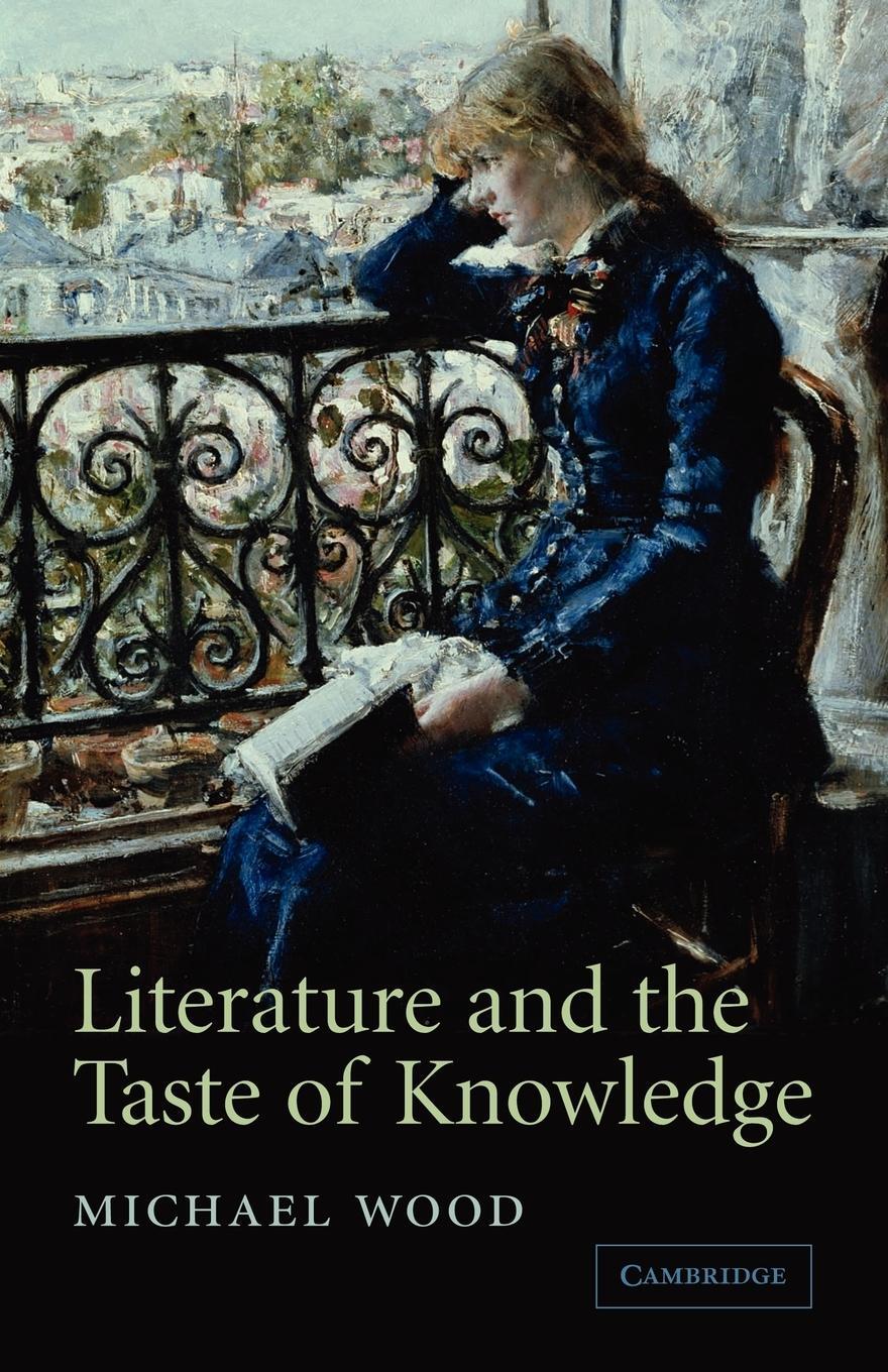 Cover: 9780521606530 | Literature and the Taste of Knowledge | Michael Wood | Taschenbuch