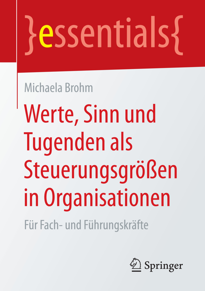 Cover: 9783658149383 | Werte, Sinn und Tugenden als Steuerungsgrößen in Organisationen | Buch