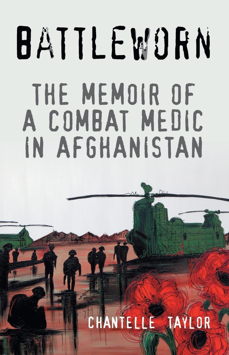 Cover: 9781532003851 | Battleworn | The Memoir of a Combat Medic in Afghanistan | Taylor