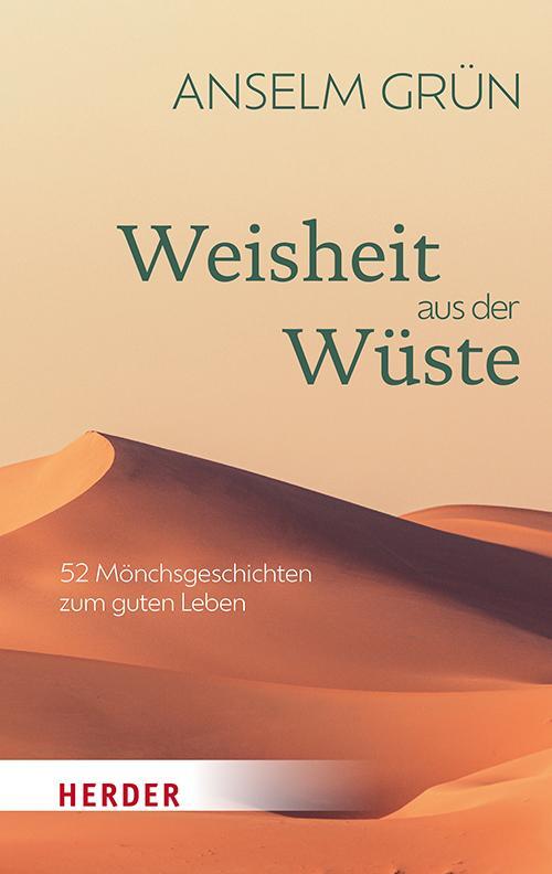 Cover: 9783451034626 | Weisheit aus der Wüste | 52 Mönchsgeschichten zum guten Leben | Grün