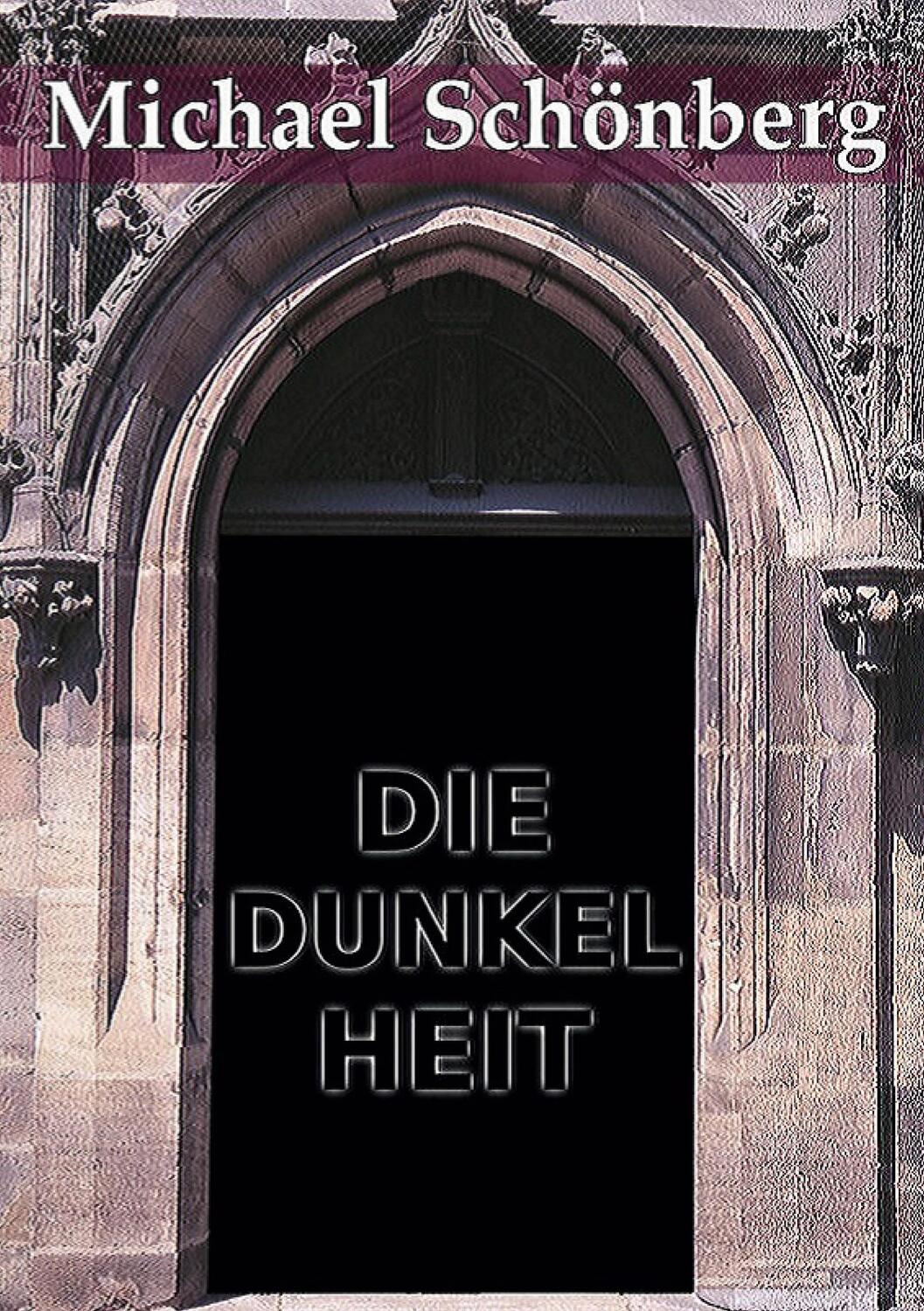Cover: 9783754312643 | Die Dunkelheit | Michael Schönberg | Taschenbuch | Paperback | 112 S.