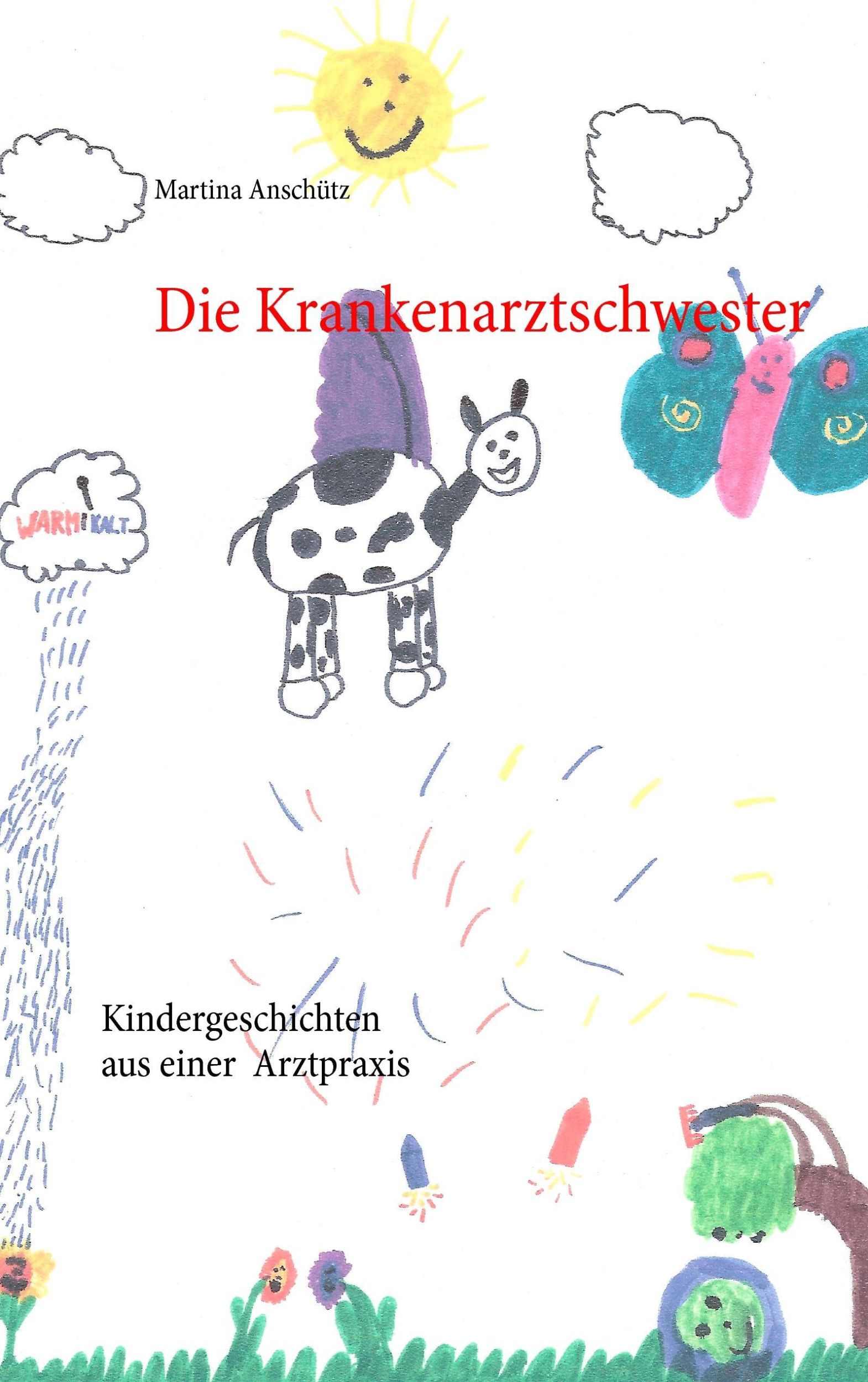 Cover: 9783735723772 | Die Krankenarztschwester | Kindergeschichten aus einer Arztpraxis