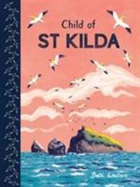 Cover: 9781786281876 | Child of St Kilda | Beth Waters | Buch | Child's Play Library | 2019