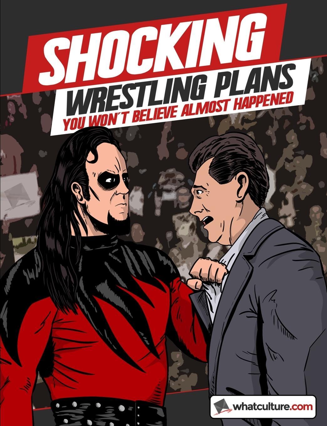 Cover: 9781326601195 | Shocking Wrestling Plans You Won't Believe Almost Happened | Buch