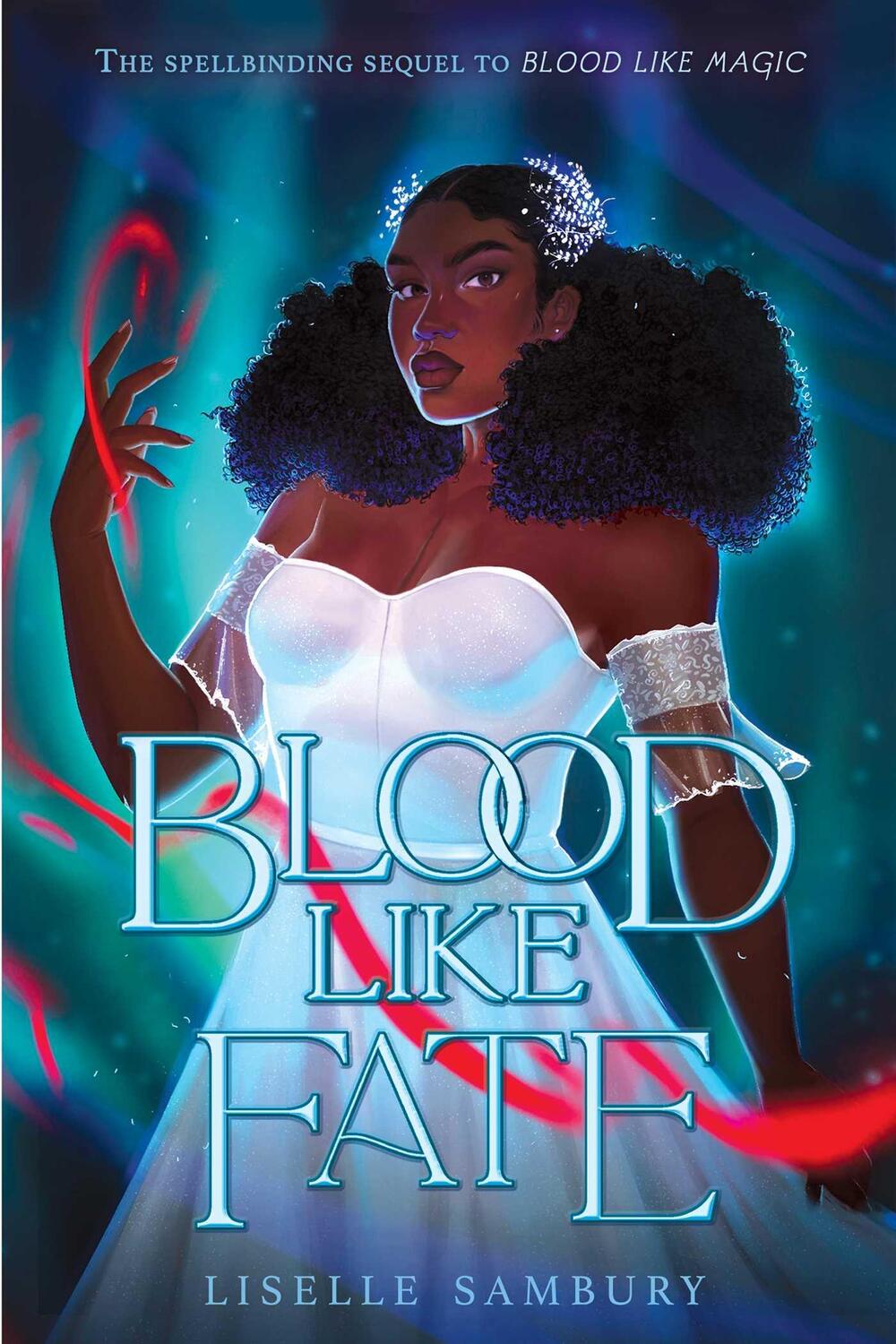 Cover: 9781534465312 | Blood Like Fate | Liselle Sambury | Buch | Blood Like Magic | Englisch