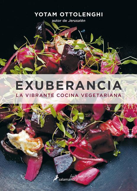 Cover: 9788416295074 | Exuberancia / Plenty More: La Vibrante Cocina Vegetariana / Vibrant...