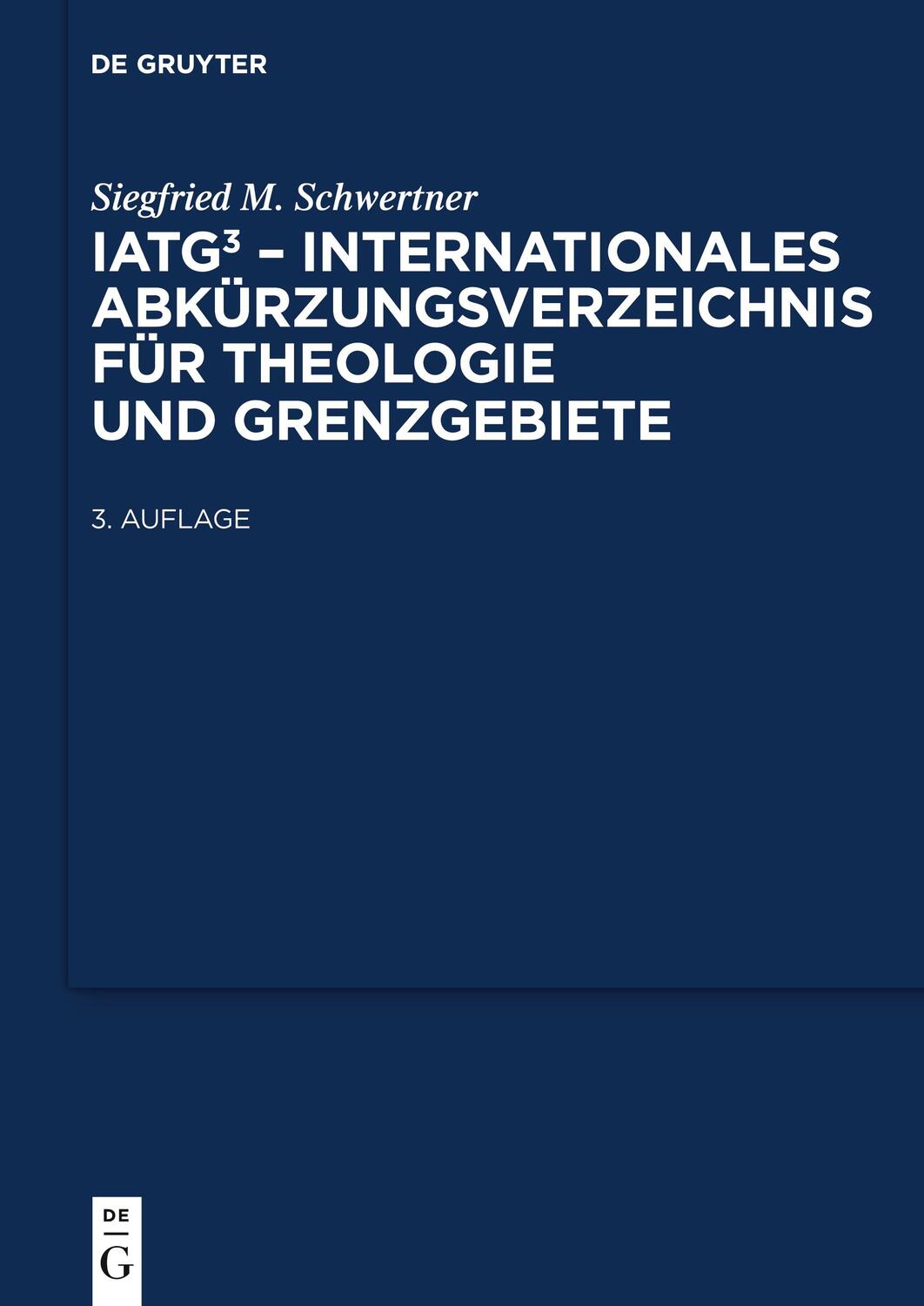 Cover: 9783110205763 | IATG³. Internationales Abkürzungsverzeichnis für Theologie und...