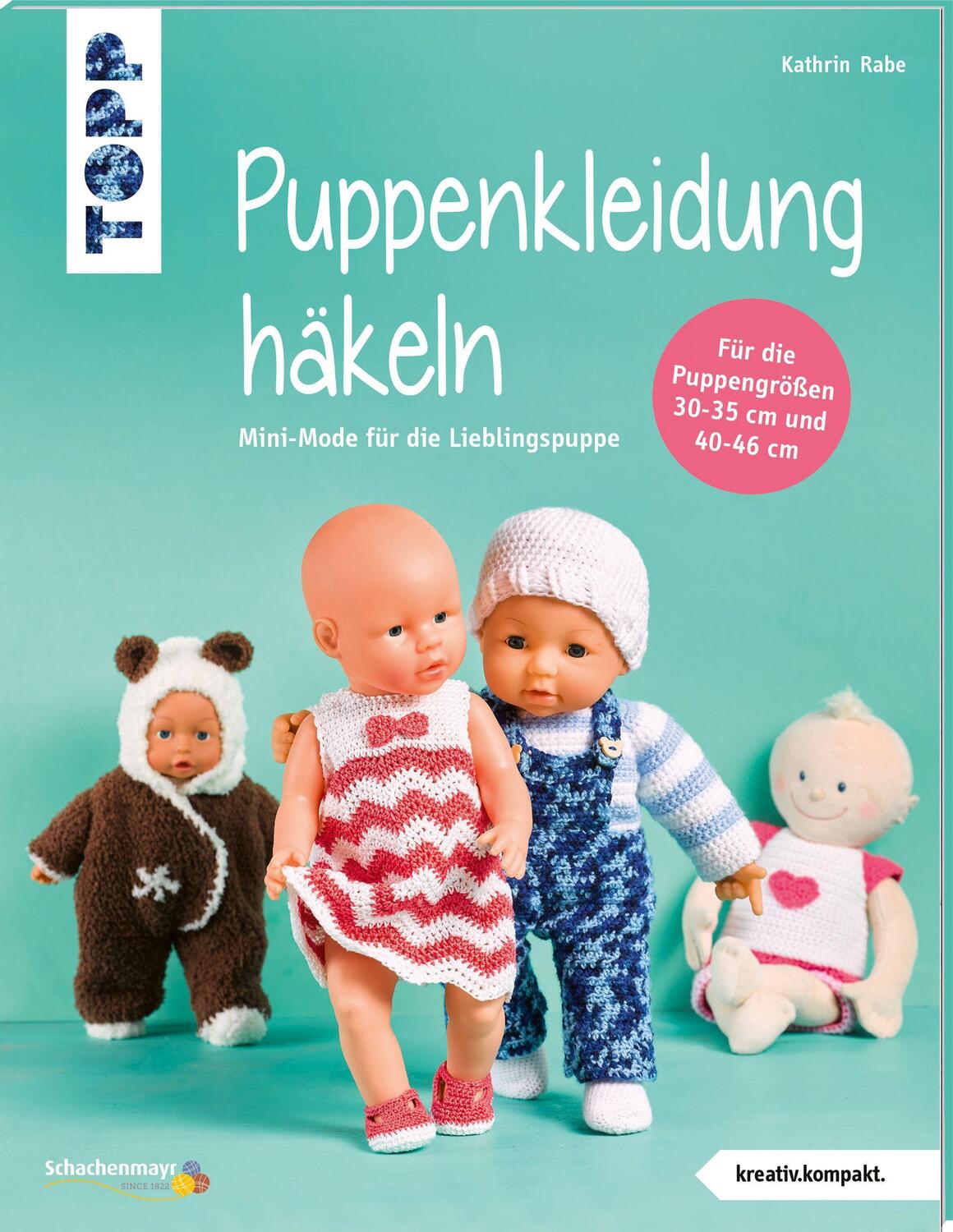 Cover: 9783772468445 | Puppenkleidung häkeln (kreativ.kompakt.) | Kathrin Rabe | Taschenbuch